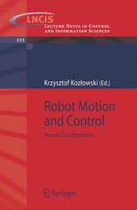 Robot Motion and Control: Recent Developments