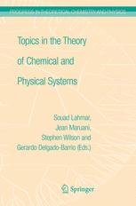 Topics in the Theory Of Chemical and Physical Systems: Proceedings of the 10th European Workshop on Quantum systemsin chemistry and physics held at Ca