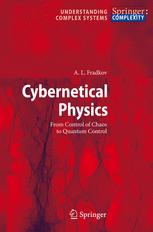 Cybernetical Physics: From Control of Chaos to Quantum Control