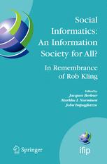 Social Informatics: An Information Society for all? In Remembrance of Rob Kling: Proceedings of the Seventh International Conference on Human Choice a