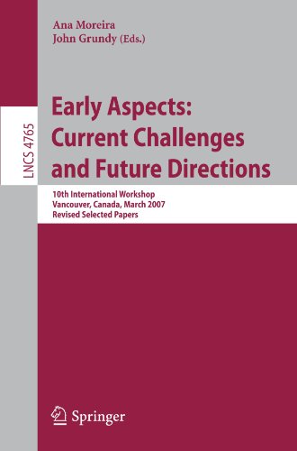 Early Aspects: Current Challenges and Future Directions: 10th International Workshop, Vancouver, Canada, March 13, 2007, Revised Selected Papers