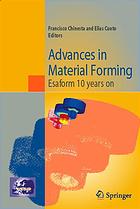 Advances in material forming : Esaform 10 Years on