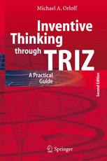Inventive Thinking through TRIZ: A Practical Guideq