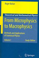 From microphysics to macrophysics : methods and applications of statistical physics