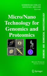 BioMEMS and Biomedical Nanotechnology: Volume II: Micro/Nano Technologies for Genomics and Proteomics