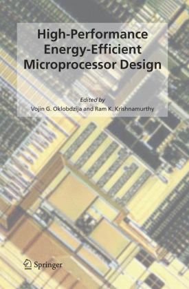 High-Performance Energy-Efficient Microprocessor Design (Series on Integrated Circuits and Systems)