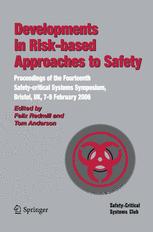 Developments in Risk-based Approaches to Safety: Proceedings of the Fourteenth Safety-critical Systems Symposium, Bristol, UK, 7–9 February 2006