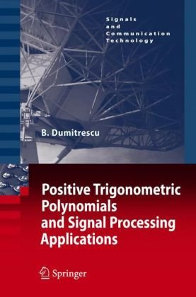 Positive trigonometric polynomials and signal processing applications