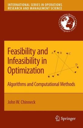 Feasibility and Infeasibility in Optimization: Algorithms and Computational Methodsq