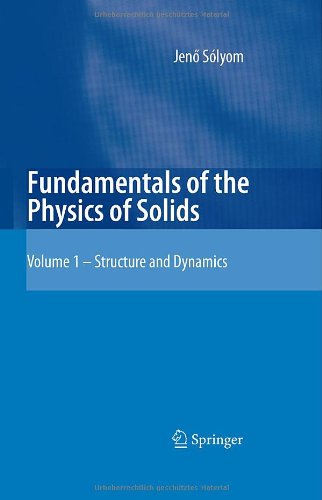 Fundamentals of the Physics of Solids: Volume 1: Structure and Dynamics