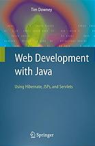 Web development with Java : using Hibernate, JSPs and Servlets