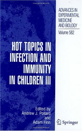 Hot Topics in Infection and Immunity in Children III