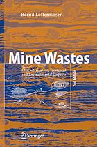 Mine wastes : characterization, treatment and environmental impacts ; with 43 tables