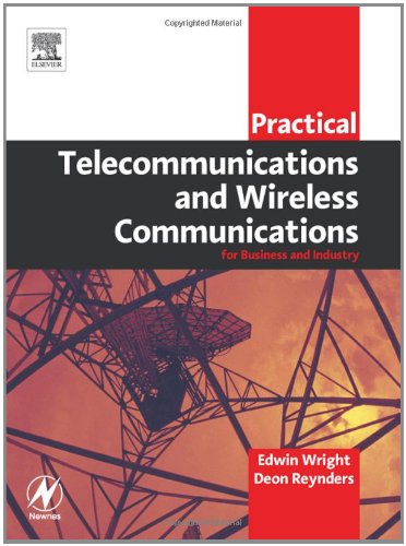 Practical Telecommunications and Wireless Communications: For Business and Industry (Practical Professional Books from Elsevier)