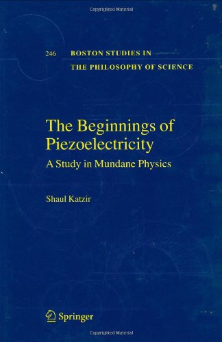 The Beginnings of Piezoelectricity: A Study in Mundane Physics
