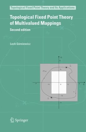 Topological Fixed Point Theory of Multivalued Mappings: Second editionq