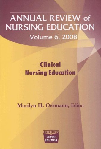 Annual Review of Nursing Education, Volume 6: Clinical Nursing Education