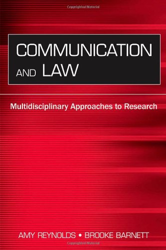 Communication And Law: Multidisciplinary Approaches to Research (Leas Communication Series) (Leas Communication Series)