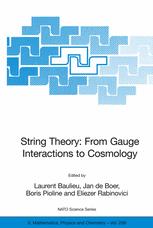String Theory: From Gauge Interactions to Cosmology: Proceedings of the NATO Advanced Study Institute on String Theory: From Gauge Interactions to Cos