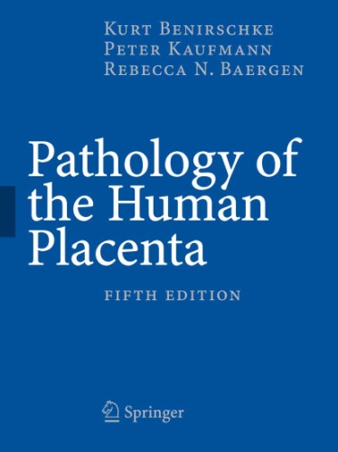 Pathology of the human placenta.