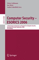 Computer Security – ESORICS 2006: 11th European Symposium on Research in Computer Security, Hamburg, Germany, September 18-20, 2006. Proceedings
