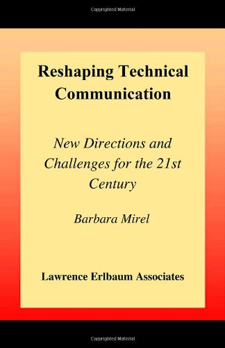 Reshaping Technical Communication: New Directions and Challenges for the 21st Century