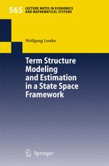 Term Structure Modeling and Estimation in a State Space Framework