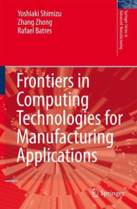 Frontiers in Computing Technologies for Manufacturing Applications (Springer Series in Advanced Manufacturing)q