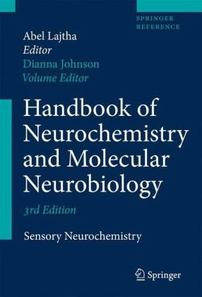 Handbook of Neurochemistry and Molecular Neurobiology 3rd Edition: Sensory Neurochemistry (Springer Reference)