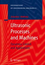 Ultrasonic Processes and Machines: Dynamics, Control and Applications