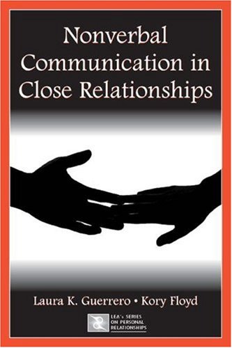 Nonverbal Communication in Close Relationships (Leas Series on Personal Relationships) (Leas Series on Personal Relationships)