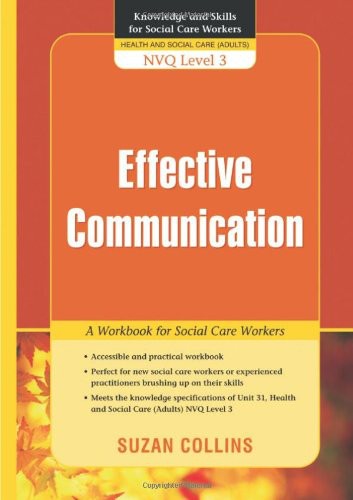 Effective Communication: A Workbook for Social Care Workers