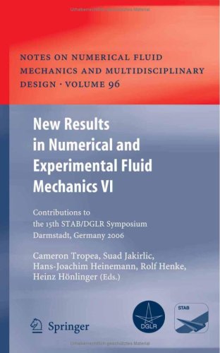 New Results in Numerical and Experimental Fluid Mechanics VI: Contributions to the 15th STAB DGLR Symposium Darmstadt, Germany 2006 (Notes on Numerica