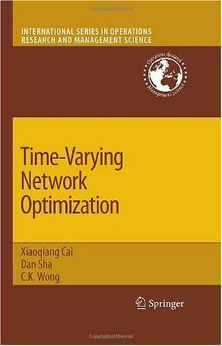 Time-Varying Network Optimization (International Series in Operations Research & Management Science)