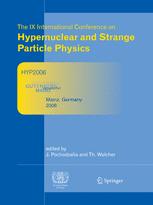 Proceedings of The IX International Conference on Hypernuclear and Strange Particle Physics: HYP 2006 October 10–14, 2006 Mainz, Germany
