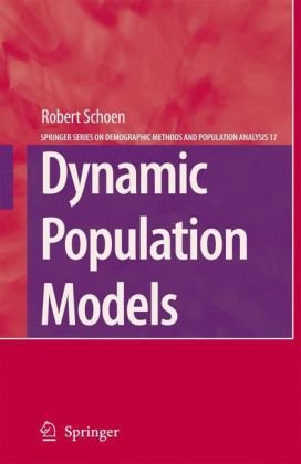 Dynamic Population Models (The Springer Series on Demographic Methods and Population Analysis)