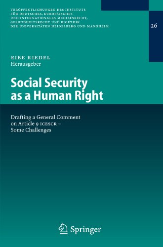 Social Security as a Human Right: Drafting a General Comment on Article 9 ICESCR - Some Challenges (Veröffentlichungen des Instituts für Deutsches, Eu