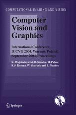 Computer Vision and Graphics: International Conference, ICCVG 2004, Warsaw, Poland, September 2004, Proceedings