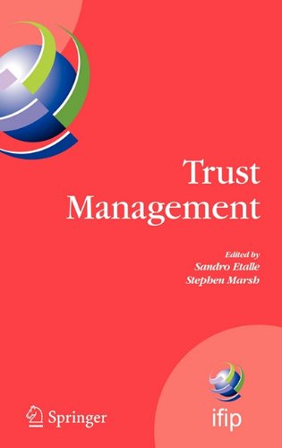 Trust Management: Proceedings of IFIPTM 2007: Joint iTrust and PST Conferences on Privacy, Trust Management and Security (IFIP International Federatio