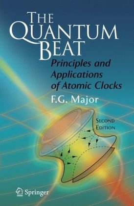 The Quantum Beat: Principles and Applications of Atomic Clocks, Second Edition