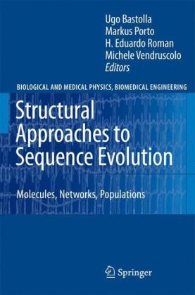 Structural Approaches to Sequence Evolution: Molecules, Networks, Populations (Biological and Medical Physics, Biomedical Engineering)