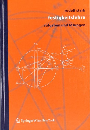 Festigkeitslehre: Aufgaben und Lösungen