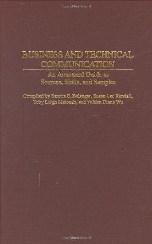 Business and technical communication: an annotated guide to sources, skills, and samples