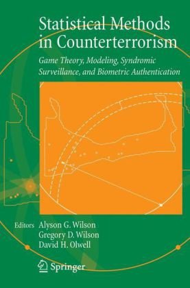 Statistical Models in Counterterrorism: Game Theory, Modeling, Syndromic Surveillance and Biometric Authentication