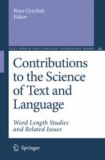 Contributions to the Science of Text and Language: Word Length Studies and Related Issues