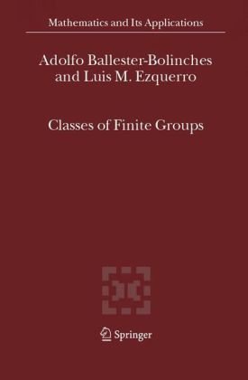 Classes of Finite Groups (Mathematics and Its Applications)