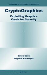 CryptoGraphics: Exploiting Graphics Cards for Security