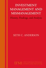 Investment Management and Mismanagement: History, Findings, and Analysis
