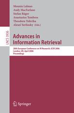 Advances in Information Retrieval: 28th European Conference on IR Research, ECIR 2006, London, UK, April 10-12, 2006. Proceedings