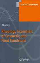 Rheology essentials of cosmetic and food emulsions